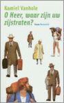 K. Vanhole - O Heer, waar zijn uw zijstraten? / Meulenhoff editie / 1981