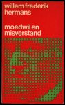 Hermans, W. F. - Moedwil en misverstand