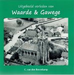 C. van de Bovenkamp - Bovenkamp, C. van den-Uitgebeeld verleden van Waarde & Gawege (nieuw)