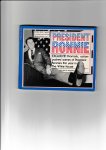 Maloney, William E. - President Ronnie. Dramatic, Action-Packed Scenes of President Ronnie's First Year in The White House.