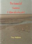 Veldhuis, Tiny - Betunneld tussen t Noorderhecht
