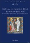 Collectif - Pecia. Le livre et l?écrit, 27 (2024, publ. 2025) De Fulda à la Faculté de décret de l'Université de Paris : manuels d?enseignement et itinéraires d'étudiants
