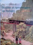 Ballegoijen de Jong, Michiel van - Stations en spoorbruggen op Sumatra 1876-1941