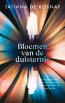 Tatiana de Rosnay - Bloemen van de duisternis