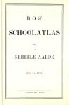 Bos, P.R. - Bos schoolatlas der geheele aarde