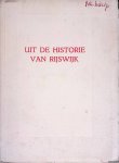 Haak-Ochsendorf, F. - Uit de historie van Rijswijk