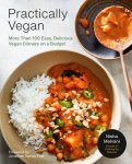 Nisha Melvani 293567 - Practically Vegan: more than 100 easy, delicious vegan dinners on a budget