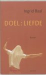 I. Baal - Doel: Liefde