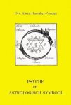 Hamaker-Zondag, K.M. - Psyche en astrologisch symbool / een astrologische beschouwing over psychische energieen