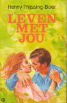 Henny Thijssing-Boer - Leven met jou