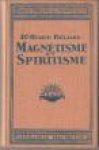 BÉLIARD, Dr. OCTAVE - Magnétisme et spiritisme