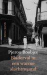 Pjeroo Roobjee - Bladerval in een warme slachtmaand