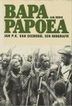 DERIX, Jan - Baba Papoea - Jan P.K.van Eechoud, een biografie