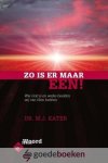 Kater, Dr. M.J. - Zo is er maar Eén! *nieuw* nu van  9,95 voor --- Wie God is en welke beelden wij van Hem hebben. Serie Weerwoord deel 5