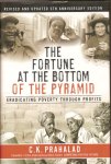 Prahalad, C.K. - The Fortune at the Bottom of the Pyramid. Eradicating Poverty Through Profits [With CD (Audio)]