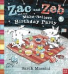 Sarah Massini 105756 - Zac and Zeb and the Make-believe Birthday Party
