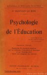 BON, G. LE - Psychologie de l'éducation. Nouvelle edition. Augmentée de plusieurs chapitres sur les méthodes d'éducation en Amerique et sur l'enseignement  donne aux indigènes des colonies.