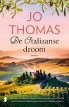 Jo Thomas - De Italiaanse droom Ruthies leven staat op zijn kop als haar spontane bod op een Italiaanse olijfboomgaard opeens wordt geaccepteerd
