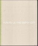 Ji, Yun-Fei; text by Shannon Fitzgerald, Tan Lin, Gregory Volk, and Melissa Chiu - Yun-Fei Ji: The Empty City . Ji, Yun-Fei; text by Shannon Fitzgerald, Tan Lin, Gregory Volk, and Melissa Chiu - Yun-Fei Ji: The Empty City .