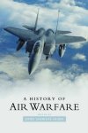 John Andreas Olsen - A History of Air Warfare