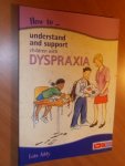 Addy, Lois - How to Understand and support children with Dyspraxia