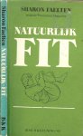 Sharon  Faelten  redactie Prevention Magazine Vertaling Anita C. van de Ven - Natuurlijk Fit * Doe iets aan vermoeidheid * Gezonde voeding voor werk en spel * Maak tijd voor plezier * Waarom koffie en andere stimulerende middelen niet werken