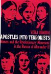 Broidi, Vera - Apostles into terrorists : women and the revolutionary movement in the Russia of Alexander II / Vera Broido