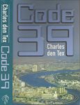 Tex, Charles den  (Australië, 1952) Omslagontwerp Erik Prinsen Zaandam - Code 39