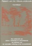 Houte de Lange, S.M. - Rapport van het Veluwe-onderzoek. Een onderzoek van natuur, landschap en cultuurhistorie ten behoeve van de ruimtelijke ordening en het recreatiebeleid. Inclusief kaartbijlagen