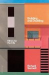 Richard Sennett - Building and Dwelling - ethics for the city