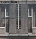 DAM, CEES - LOOTSMA, BART. - Cees Dam. Architect.