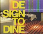 Rooyen, Marjo van - Design to dine: 25 restaurants met een smaakmakend interieur