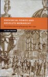 Julian Swann 200381 - Provincial Power and Absolute Monarchy The Estates General of Burgundy, 1661-1790