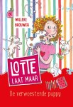 Willeke Brouwer - Lotte laat maar 1 - De verwoestende puppy