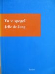 Jong, Jelle de - Yn 'e spegel
