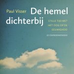Paul Visser - De hemel dichterbij
