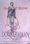 Brink, André P. - Donkermaan: roman