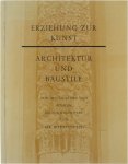 Cichy Dr. Bodo - Erziehung zur Kunst: Architektur und Baustile. Ein Werk über die Baukunst des Abendlandes von der Griechen und Römern bis zur Gegenwart