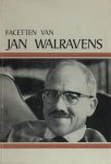 Walravens - Brouwers, Jaak e.a. - Facetten van Jan Walravens.