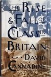 David Cannadine - The Rise and Fall of Class in Britain
