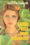 Simmons, Mary Kay - Liefde kent geen schaamte