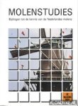 Hoek Ostende, J.H. van den - en anderen - Molenstudies, bijdragen tot de kennis van de Nederlandse molens