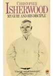 Christopher Isherwood - My Guru and His Disciple