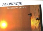  - NOORDWIJK - 125 jaar Badplaats, veel afgedrukte ansichten/foto's, 136 blz.