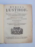 Christoffel van Sichem / B. Blens - Bybels Lusthof, ofte Twee Hondert en Veertig, zoo Historien als Leeringen, des Bybels; uyt het Oude- en Nieuwe Testament, met de Schriftuurplaatsen daar toe dienende