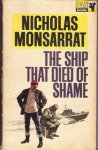 Monsarrat, Nicholas - The ship that died of shame