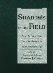  - Shadows in the Field: New Perspectives for Fieldwo
