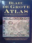 Blaeu, Johannes & John Goss & Peter Clark - De grote atlas van de wereld in den 17de eeuw