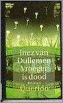 Inez van Dullemen - Vroeger is dood