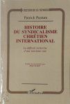 Patrick Pasture - Histoire du syndicalisme chrétien international La difficile recherche d'une troisième voie